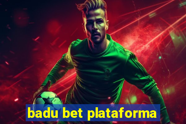 badu bet plataforma